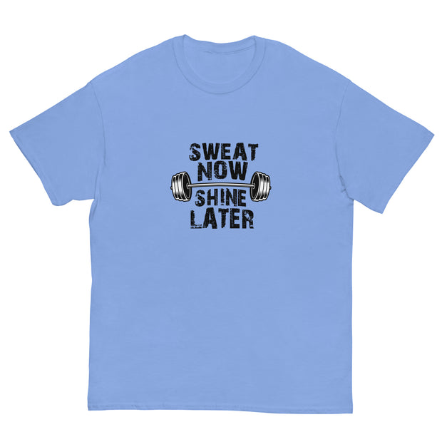 Sweat Now Shine Later Men's classic tee
