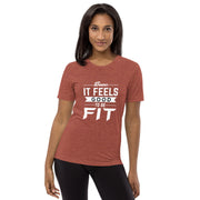 Feels Good to Be Fit Unisex t-shirt