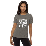 Feels Good to Be Fit Unisex t-shirt