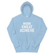 "Work, Sweat, Achieve" Hoodie