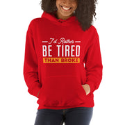 “I’d Rather Be Tired” Hoodie